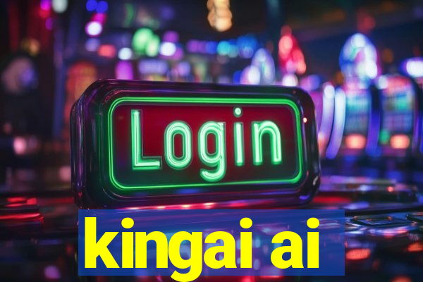 kingai ai